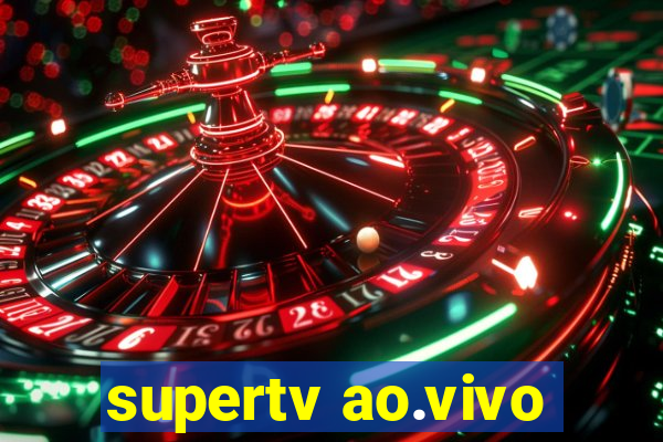 supertv ao.vivo